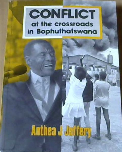 Image for Conflict at the crossroads in Bophuthatswana