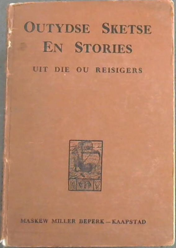 Image for Outydse Sketse en Stories uit die ou reisigers