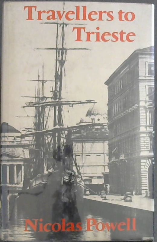 Image for Travellers to Trieste: The History of a City