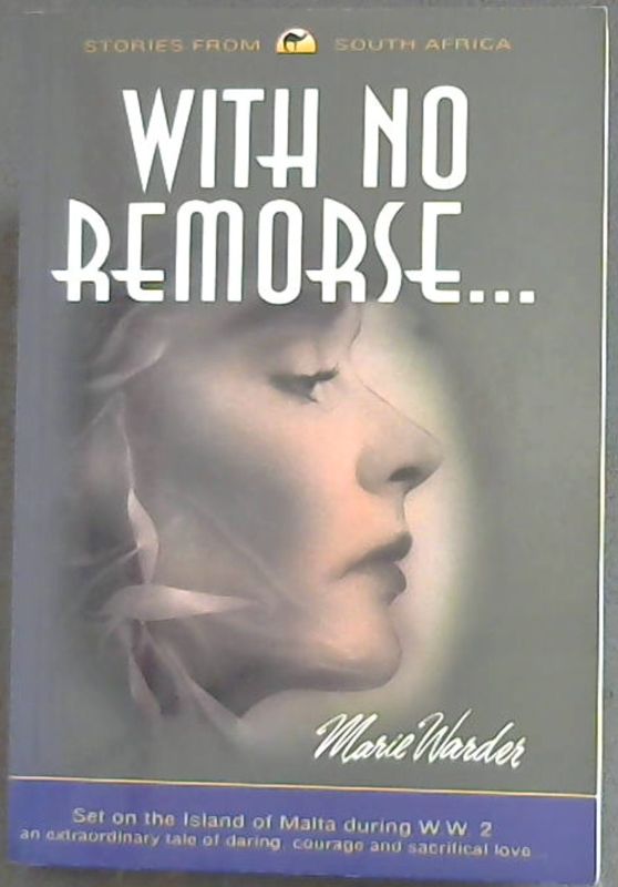 Image for With no Remorse...: Stories from South Africa