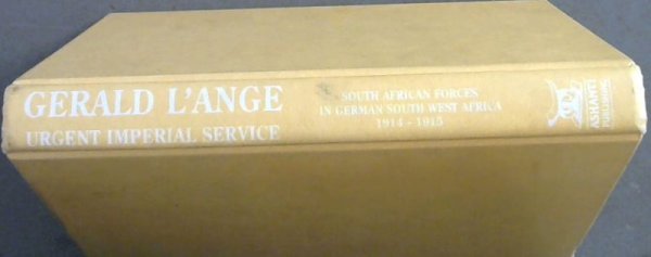 Image for Urgent Imperial Service: South African Forces in German South West Africa 1914 -1915