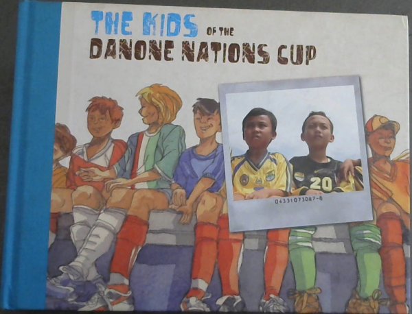 Image for The Kids Of The Danone Nations Cup