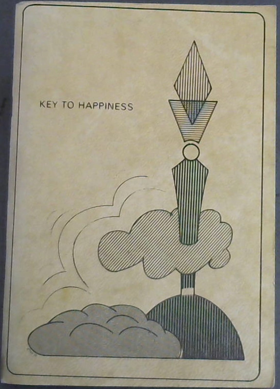 Image for Key To Happiness; An anthology of articles pertaining to the beauty and sanctity of the Jewish Home,which constitute an integral part of the series of Shiurim