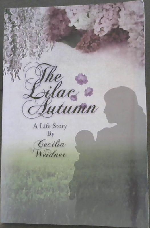 Image for The Lilac Autumn: A Life Story