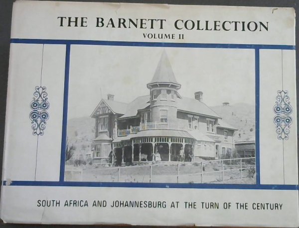 Image for The Barnett Collection Volume II : South Africa and Johannesburg at the Beginning of the 20th Century