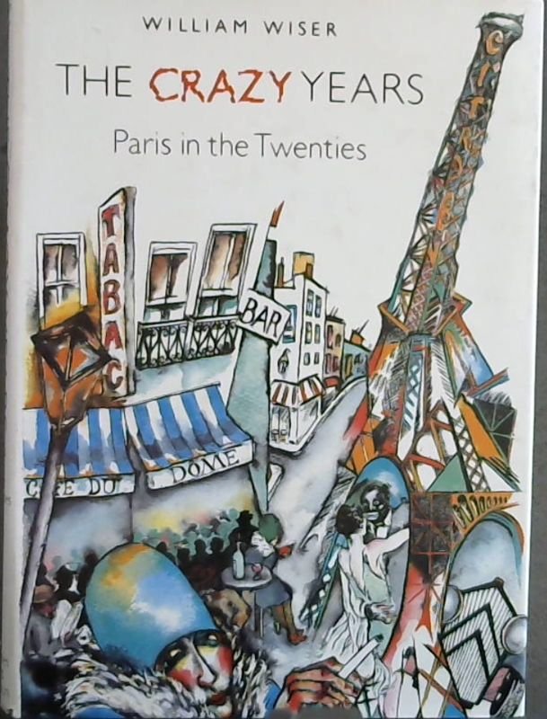Image for The Crazy Years: Paris in the Twenties