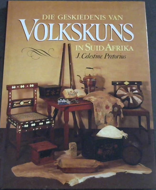 Image for Die Geskiedenis van Volkskuns in Suid-Afrika: 'n Studie van Westerse volkskuns in Suid-Afrika (Afrikaans Edition)