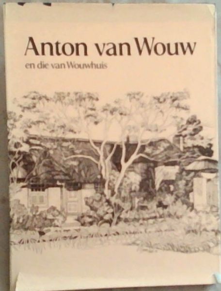 Image for Anton Van Wouw En Die Van Wouwhuis