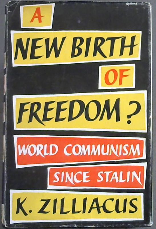 Image for A New Birth Of Freedom ? World Communism Since Stalin