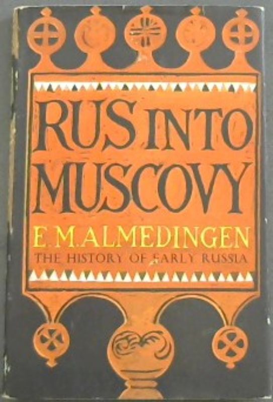 Image for Rus into Muscovy: The History of Early Russia