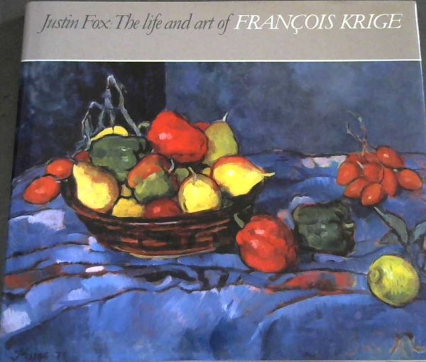 Image for The Life and Art of Francois Krige