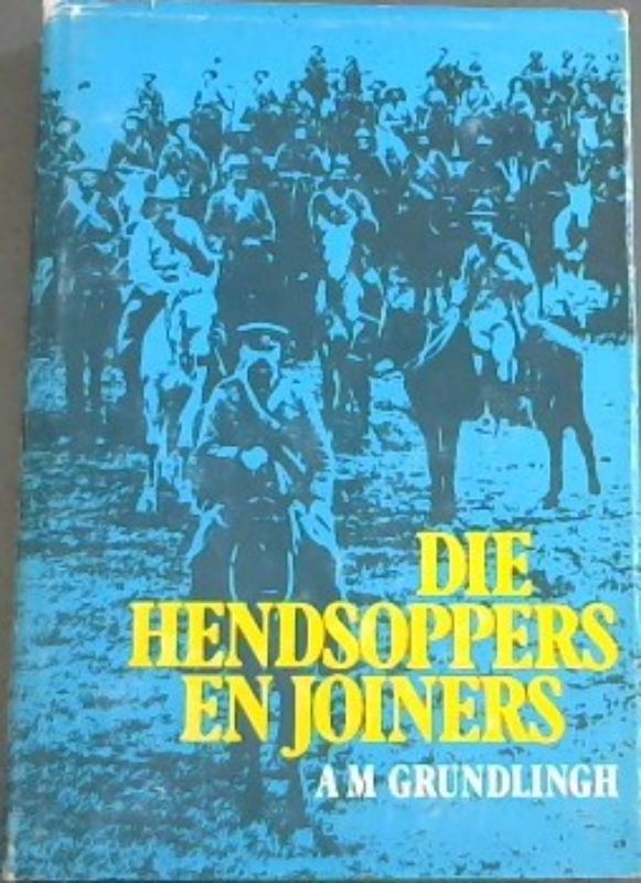 Image for Die "Hendsoppers" en "Joiners": Die rasionaal en verskynsel van verraad (Afrikaans Edition)