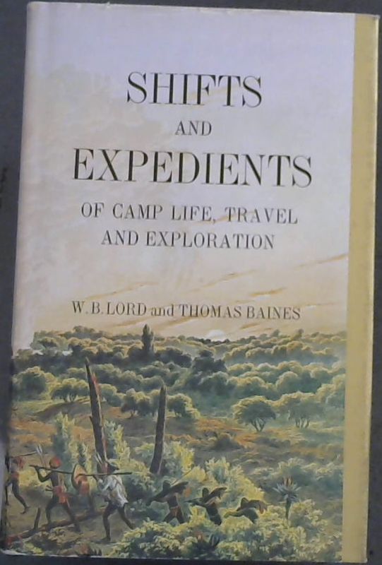 Image for Shifts and Expedients of Camp Life, Travel, and Exploration (Africana Reprint Library Vol Three)