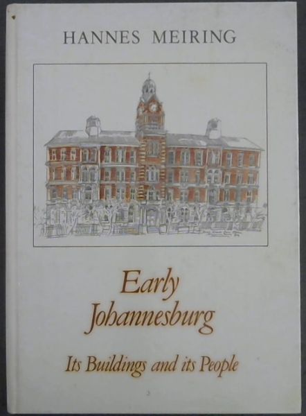 Image for Early Johannesburg, its buildings and its people