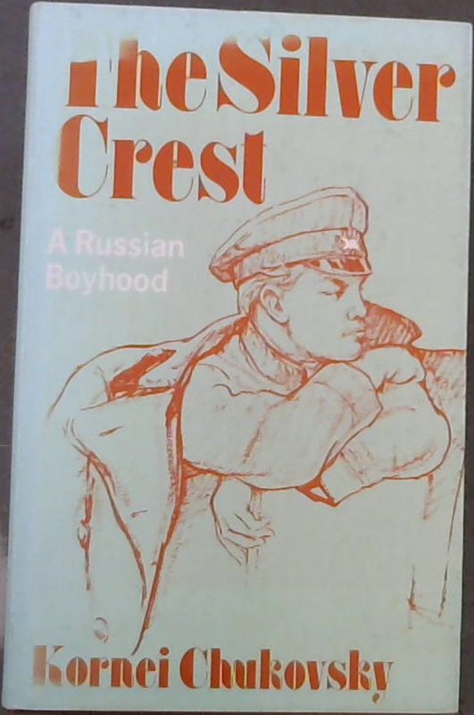 Image for Silver Crest: A Russian Boyhood