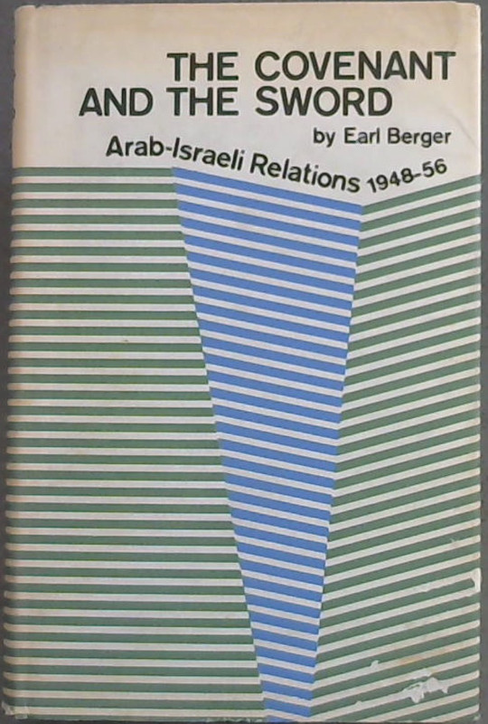 Image for The Covenant & The Sword; Arab-Israeli Relations 1948-56
