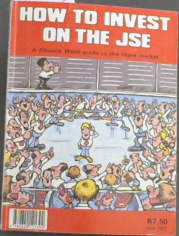Image for How To Invest On The JSE; A Finance Week guide to the share market