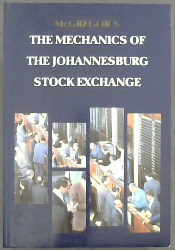 Image for The Mechanics of the Johannesburg Stock Exchange (The McGregor Library)