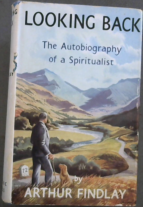 Image for Looking Back : the Autobiography of a Spiritualist