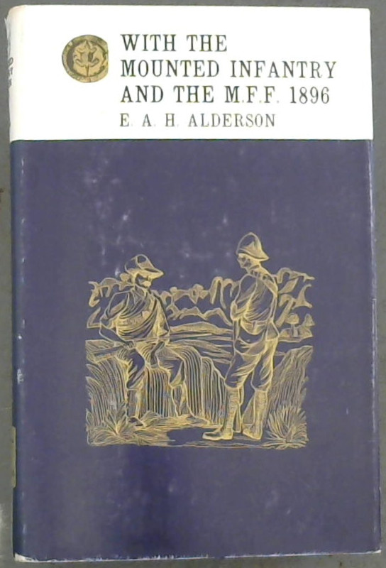Image for With the Mounted Infantry and the M.F.F.