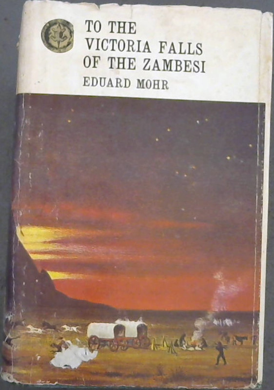 Image for To The Victoria Falls Of The Zambesi (Rhodesiana Reprint Library) Volume 28