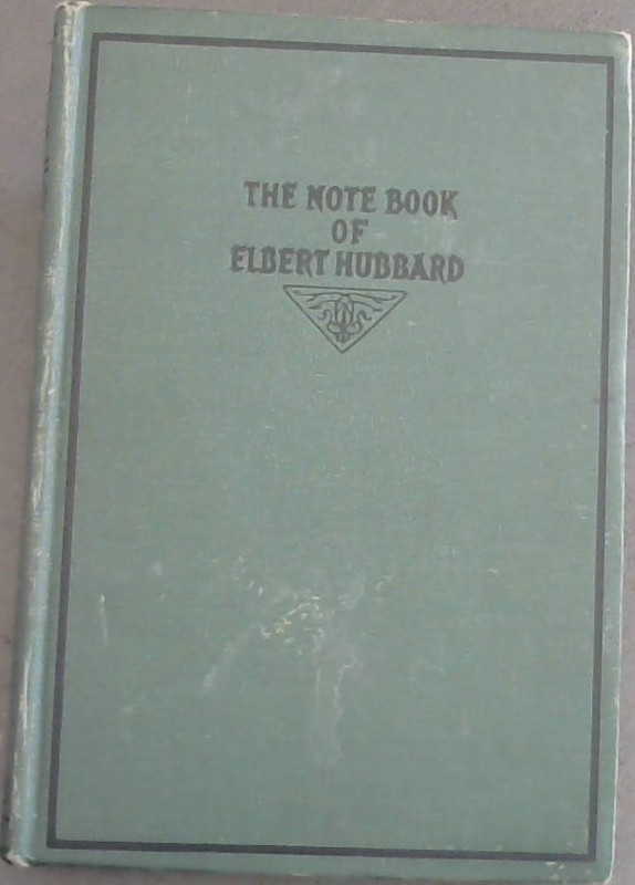 Image for The Note Book Of Elbert Hubbars