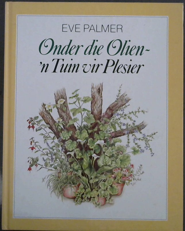 Image for Onder die Olien - 'n Tuin vir Plesier