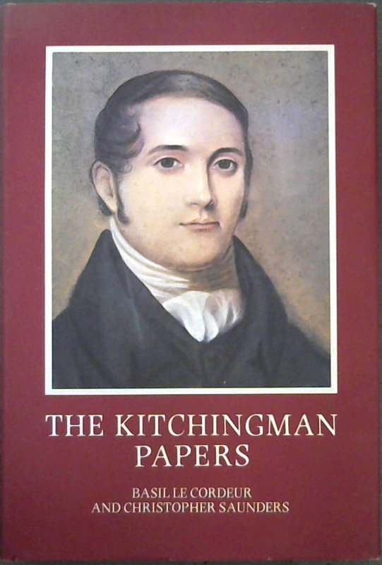 Image for The Kitchingman Papers: Missionary letters and journals, 1817-1848 from the Brenthurst Collection, Johannesburg (Brenthurst series No.2)