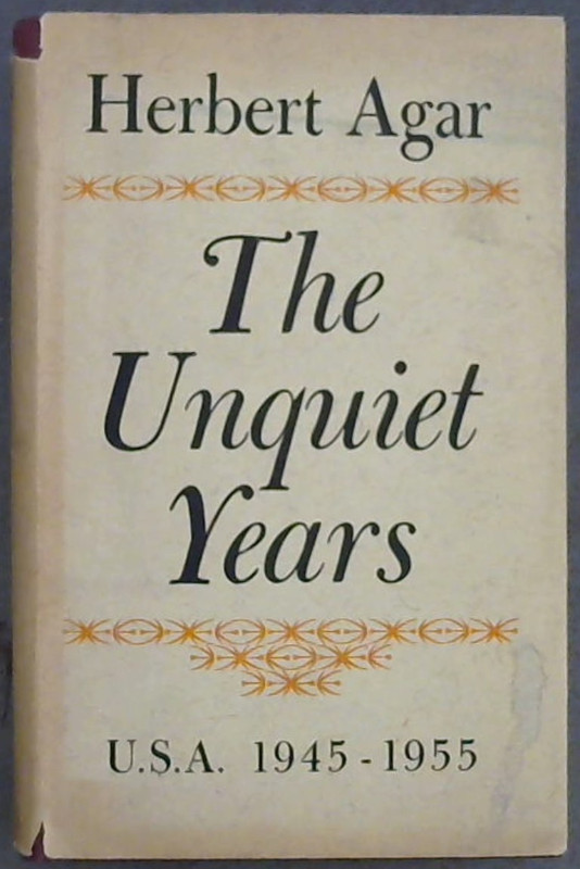 Image for The Unquiet Years: U.S.A. 1945 - 1955