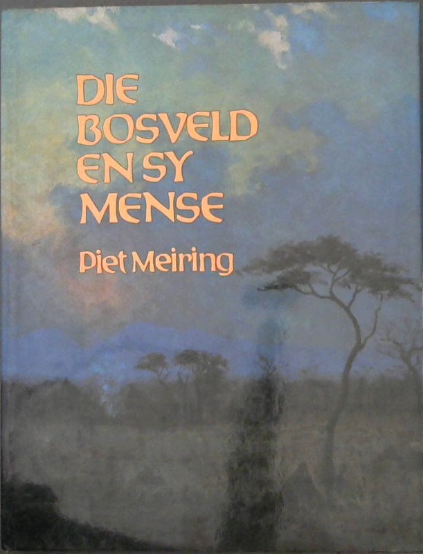 Image for Die Bosveld en Sy Mense