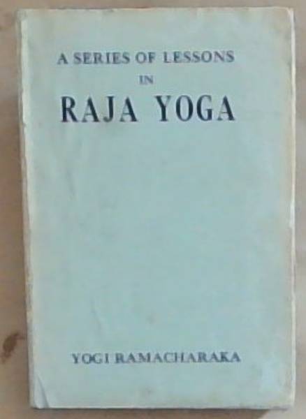 Image for A Series of Lessons in Raja Yoga