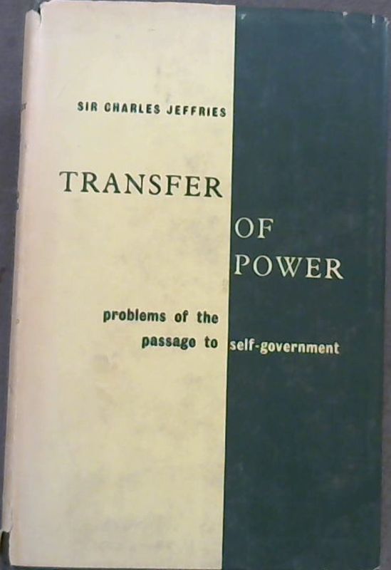 Image for Transfer of Power: Problems of the passage to Self-Government