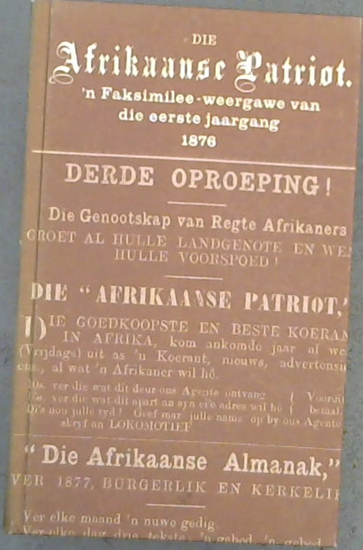 Image for Die Afrikaanse Patriot 1876 - 'n Faksimilee-weergawe van die eerste jaargang