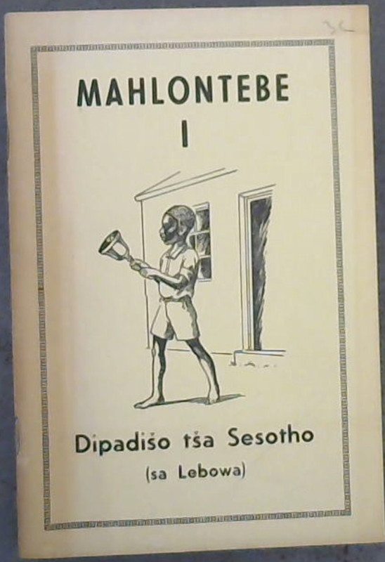 Image for Mahlontebe 1 - Dipadiso tsa Sesotho (sa Lebowa)