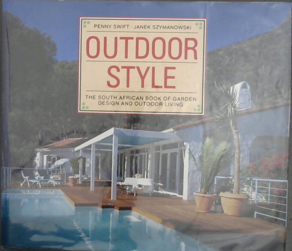 Image for Outdoor Style: The South African Book of Garden Design and Outdoor Living