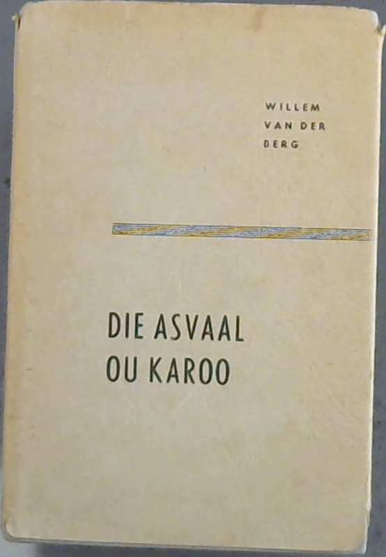 Image for Die Asvaal Ou Karoo en ander essays