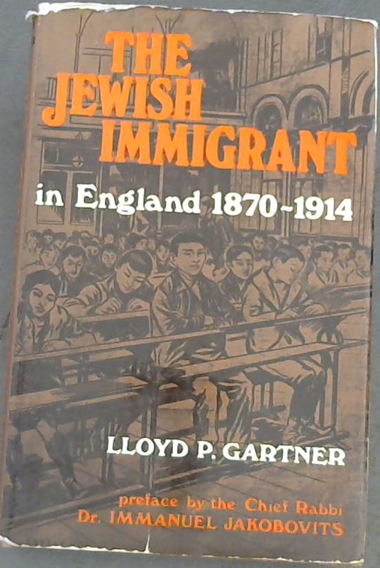 Image for The Jewish immigrant in England, 1870-1914,