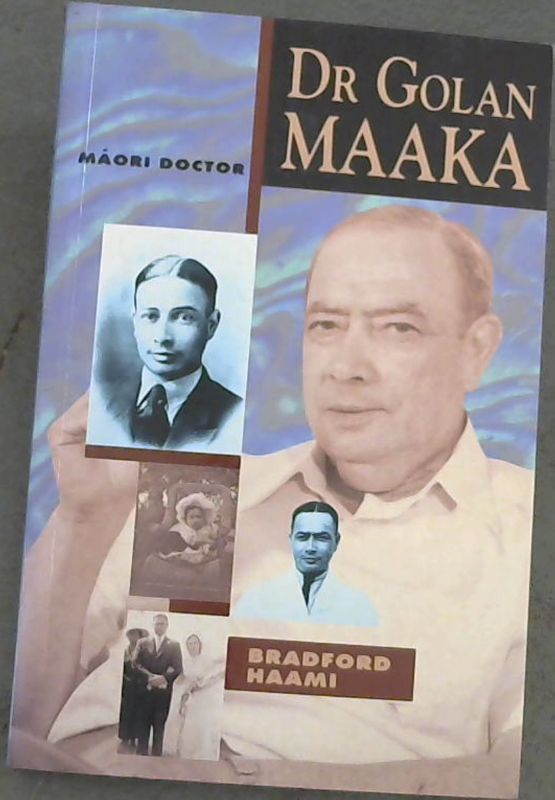 Image for Dr Golan Maaka: Maori Doctor
