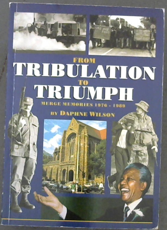 Image for From Tribulation to Triumph. Merge Memories 1976 - 1989