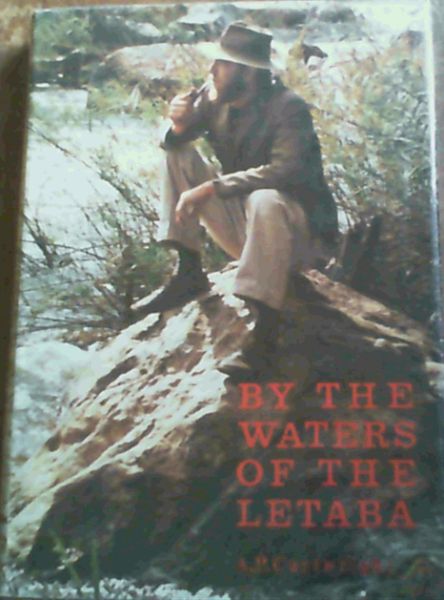 Image for By the Waters of the Letaba: A History of the Transvaal Lowveld, Land of Adventure