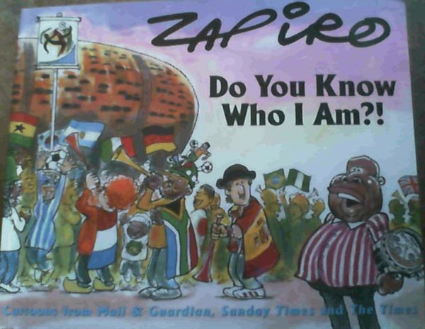 Zapiro .. Do You Know Who I Am?!