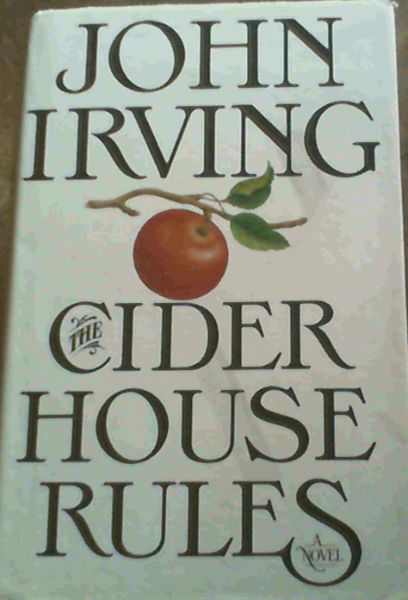 Irving, John .. The Cider House Rules