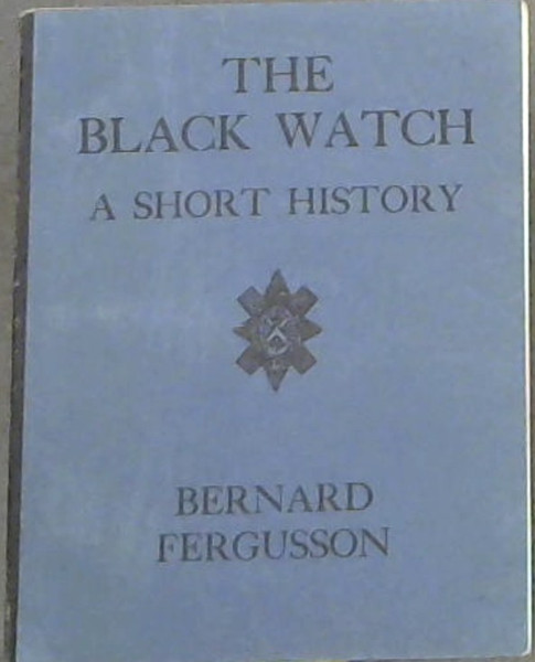 Image for The Black Watch: A short history