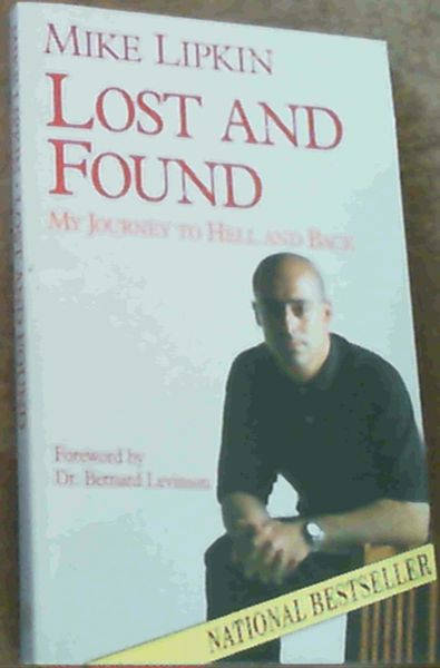 Lipkin, Mike .. Lost and Found: My Journey to Hell and Back