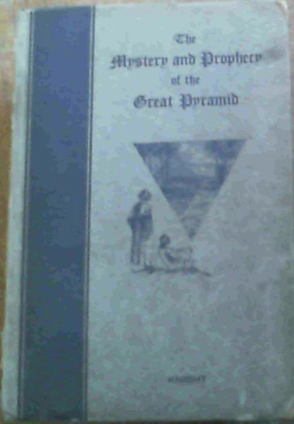 Image for The Mystery and Prophecy of the Great Pyramid