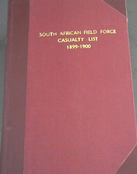 Image for South African Field Force Casualty List 1899-1900