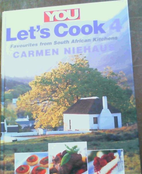 Niehaus, Carmen .. YOU Let's Cook 4: Favourites from South African Kitchens