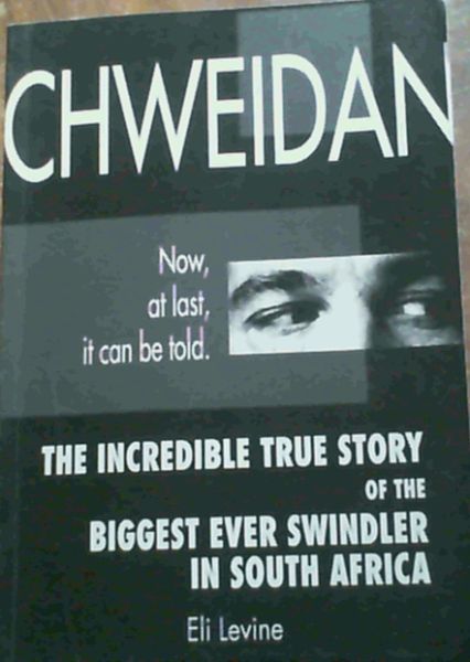 Image for Chweidan: The incredible true story of the biggest ever swindler in South Africa