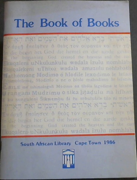 Image for The book of books: Catalogue of an exhibition of Bibles held in the South African Library, June-September 1986