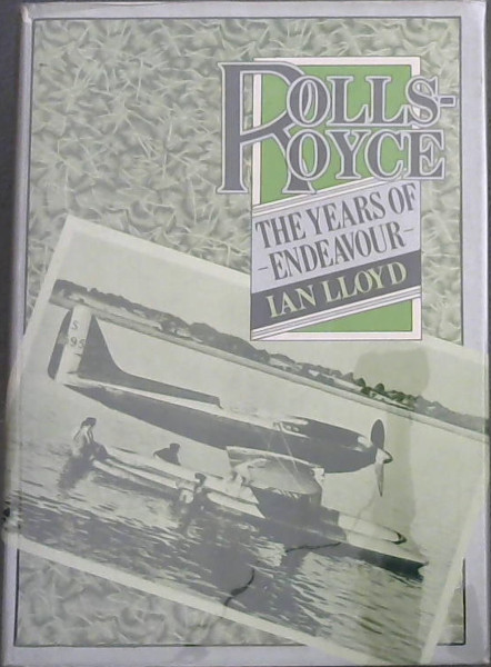 Image for Rolls Royce: The Years of Endeavor, No 2 (Rolls Royce Series, No 3)